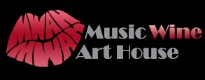 Music Wine Art House ( MWAH )